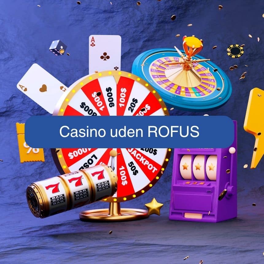 Bedste Gambling Sider Uden Rofus Find Dit Spil!